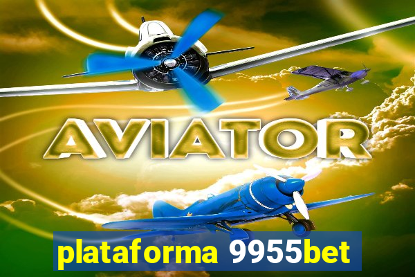 plataforma 9955bet